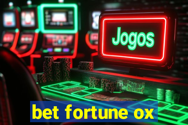 bet fortune ox